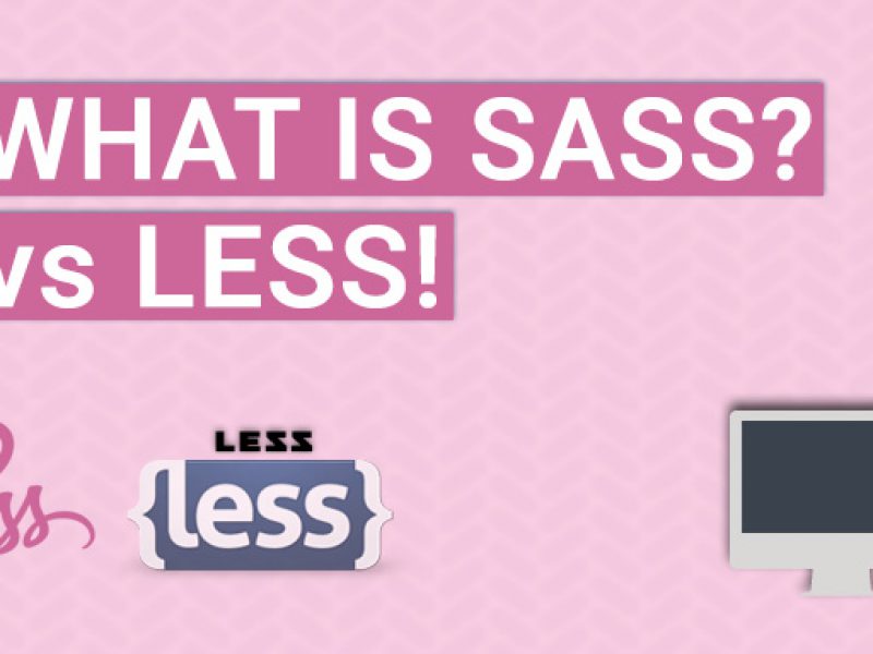 What is SASS and how is it different from LESS CSS?