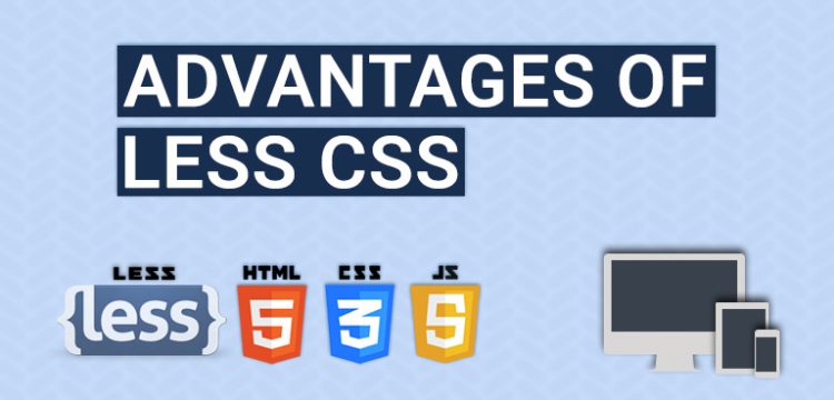 What is LESS, its features and advantages?